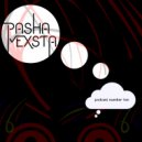Pasha Mexsta - Podcast Number Ten