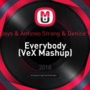 Backstreet Boys & Antonio Strong & Denice Vs FuzzDead - Everybody (VeX Mashup)