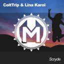 Lina Karol & ColtTrip - Scryde