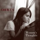 CHER-TA - Women's Thoughts