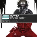 Row-EX - Hands To Up