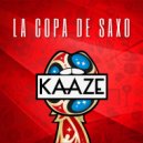 KAAZE - La Copa De Saxo