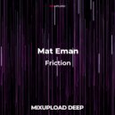 Mat Eman - Friction