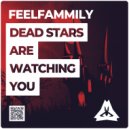 feelfammily - Dead Stars Are Watching You