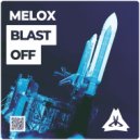 MeLoX - Blast Off (Original mix)