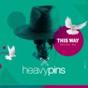 Heavy Pins - This Way