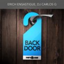 Erich Ensastigue & DJ CARLOS G - Back Door