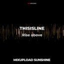 THISISLINE - Rise above