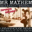 Mr Mayhem & Warren G & Nate Dog - Regulated (feat. Warren G & Nate Dog)