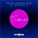 Erich Ensastigue & DJ CARLOS G - TIME