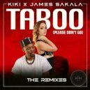 Kiki & James Sakala - Taboo (Please Don't Go)