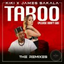 Kiki & James Sakala - Taboo (Please Don\'t Go) (Vilo Remix)