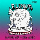 Jan Driver - Dry Aged (Hectic Johnson Remix)
