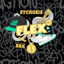 Sychosis & BBK - Flex (feat. BBK)