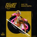 Slip187 - Got to Have Faith