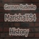 German Rudenko & MarishaTS4 - History