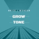 Brice J - Growtone