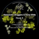 Alessandro Diruggiero & Rone White - Rock It