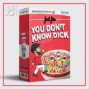 20 Fingers x Jax Jones - You Don't Know Me (Dick) (Just Jon Mashup)