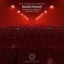 Rauschhaus - The Ones Who Resist