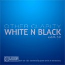 DJ Egorsky - OTHER CLARITY by DJ Egorsky - White N Black ver. 5.0