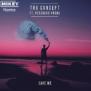 TRU Concept ft. Pershard Owens - Save Me
