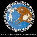 ARIS & Kokotsakis - Mystic Crete (feat. Kokotsakis)