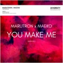 Marutron & Maeko - You Make Me