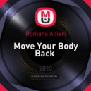 Romano Alfieri - Move Your Body Back (Volt\'R Bootleg)