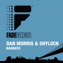 Dan Morris & Shylock - Bahdatu
