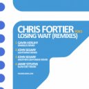 Chris Fortier - Losing Wait