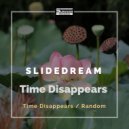 Slidedream - Time Disappears