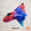 Discover Worship - Just To Know You