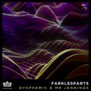 Dysphemic & Mr Jennings - Farklesparts (Original Mix)