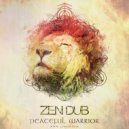 Zen Dub - Peaceful Warrior (Original Mix)