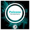 Poizone - Screamers (Original Mix)