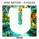 Disk Nation - Is House