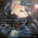 Candy From Strangers & Fynil Gurl - Stereo Call