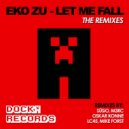 EKO ZU - Let Me Fall