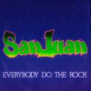 San Juan - Everybody Do the Rock