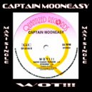 Captain Mooneasy - Wot!!!