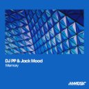 DJ PP & Jack Mood - Memory