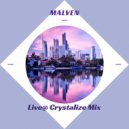 Malven - Live@ Crystalize Mix