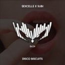 $ex Cell$ & Subi - Disco Biscuits