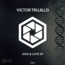 Victor Trujillo - Odio & Love
