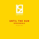 Spockninja - Until the Sun