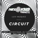 Luis Vazquez - CIRCUIT