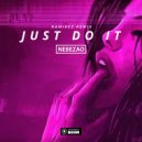 Nebezao - Just Do It (Ramirez Party-X Remix)