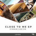 Leveg - Close To Me