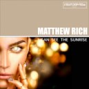Matthew Rich - I Can See The Sunrise